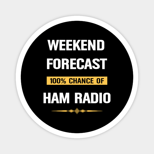 Weekend Forecast Ham radio Magnet by Happy Life